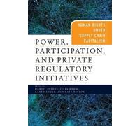 Julia Dehm Power, Participation, and Private Regulatory Initiatives (Tascabile)