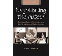 Julia Dobson Negotiating the Auteur (Copertina rigida)