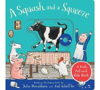 Julia Donaldson A Squash and a Squeeze: A Push, Pull and Slid (Libro di cartone)