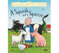 Julia Donaldson A Squash and a Squeeze (Copertina rigida)