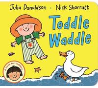 Julia Donaldson Donaldson, Julia Toddle Waddle (Libro di cartone)