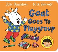 Julia Donaldson Goat Goes to Playgroup (Libro di cartone)