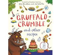Julia Donaldson Gruffalo Crumble and Other Recipes (Copertina rigida)