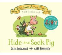Julia Donaldson Hide-and-Seek Pig (Libro di cartone) Tales From Acorn Wood