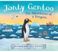 Julia Donaldson Jonty Gentoo: The Adventures of a Penguin (Copertina rigida)