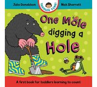 Julia Donaldson One Mole Digging A Hole (Libro di cartone) Toddler Time