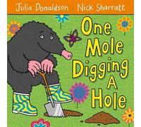 Julia Donaldson One Mole Digging A Hole (Tascabile)