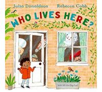 Julia Donaldson Rebecca Who Lives Here?: With lift-the-flap- (Copertina rigida)
