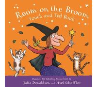 Julia Donaldson Room on the Broom Touch and Feel Book (Libro di cartone)
