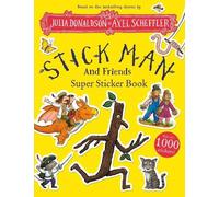 Julia Donaldson Stick Man and Friends Super Sticker Book (Tascabile)