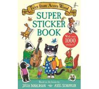 Julia Donaldson Tales from Acorn Wood Super Sticker Book (Tascabile)