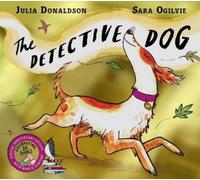 Julia Donaldson The Detective Dog 10th Anniversary Edition (Tascabile)