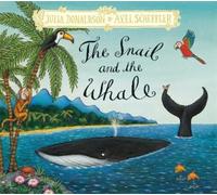 Julia Donaldson The Snail and the Whale (Copertina rigida)