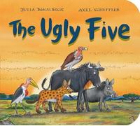 Julia Donaldson The Ugly Five (Gift Edition BB) (Libro di cartone)