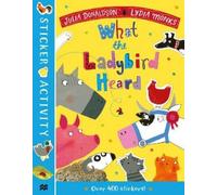 Julia Donaldson The What the Ladybird Heard Sticker Book (Tascabile)