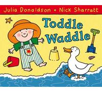 Julia Donaldson Toddle Waddle (Tascabile)