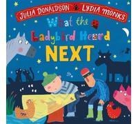 Julia Donaldson What the Ladybird Heard Next (Libro di cartone)