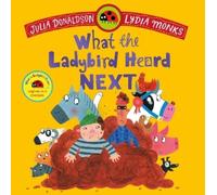 Julia Donaldson What the Ladybird Heard Next (Tascabile)