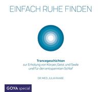 Julia Dr.Med.Raabe Einfach Ruhe Finden (Trancegeschichten zur Erholun (CD)