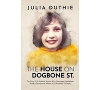 Julia Duthie The House On Dogbone St. (Tascabile)