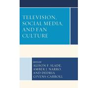 Julia E. Largent Television, Social Media, and Fan Culture (Tascabile)