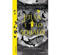 Julia e lo squalo - Millwood Hargrave Kiran