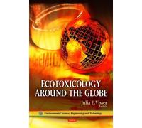 Julia E Visser Ecotoxicology Around the Globe (Copertina rigida)