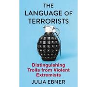 Julia Ebner The Language of Terrorists (Tascabile)