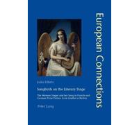 Julia Effertz Songbirds on the Literary Stage (Tascabile) European Connections