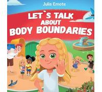 Julia Emote Let's Talk about Body Boundaries (Copertina rigida) Let's Talk