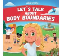 Julia Emote Let's Talk about Body Boundaries (Tascabile)