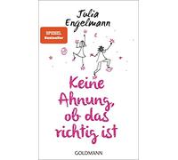 Julia Engelmann Keine Ahnung, ob das richtig ist: Poetry (Tascabile)