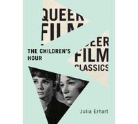 Julia Erhart The Children’s Hour (Tascabile) Queer Film Classics