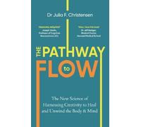 Julia F. Christensen The Pathway to Flow (Copertina rigida)