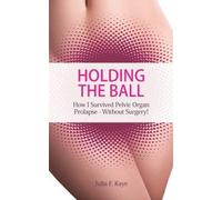 Julia F. Kaye Holding the Ball (Tascabile)