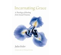 Julia Feder Incarnating Grace (Copertina rigida)