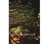 Julia Fiedorczuk Oxygen (Tascabile) New Polish Writing