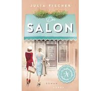Julia Fischer Der Salon: Ein hoffnungsvoller Aufbruch. Starke (Copertina rigida)