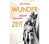 Julia Fischer Wunder einer neuen Zeit: München-Saga. Roman. Fesselnd (Tascabile)