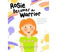 Julia Flaherty Rosie Becomes a Warrior (Tascabile) Rosie Becomes a Warrior