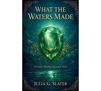 Julia G Slater What the Waters Made (Tascabile)