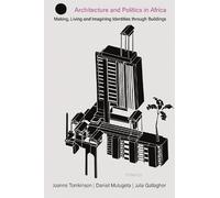 Julia Gallagher Architecture and Politics in Africa (Tascabile)