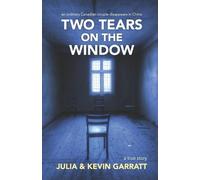 Julia Garratt Kevin Garratt Two Tears on the Window (Tascabile)
