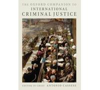 Julia Geneuss The Oxford Companion to International Criminal Justice (Tascabile)
