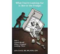 Julia Grocki What You're Looking for is Not in the Fridge (Tascabile)