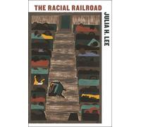 Julia H. Lee The Racial Railroad (Tascabile)