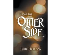 Julia Harrison From the Other Side (Tascabile) From the Other Side