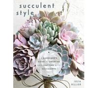 Julia Hillier Succulent Style (Tascabile)