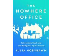 Julia Hobsbawm The Nowhere Office (Copertina rigida)