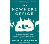 Julia Hobsbawm The Nowhere Office (Tascabile)
